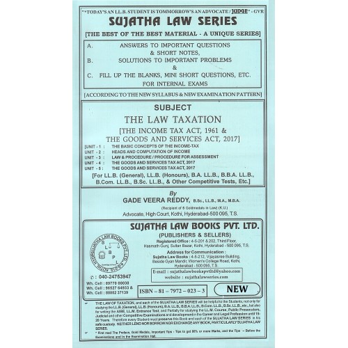 Sujatha's Law of Taxation [The Income Tax Act 1961 & The Goods & Services Act, 2017] for BA. LL.B & LL.B by Gade Veera Reddy
